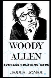 Woody Allen Success Coloring Book : An American Director, Writer, Actor, and Comedian