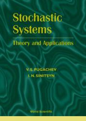 Stochastic Systems : Theory and Applications