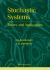 Stochastic Systems : Theory and Applications