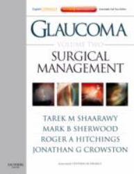 Glaucoma Volume 2: Surgical Management Vol. 2 : Expert Consult - Online and Print