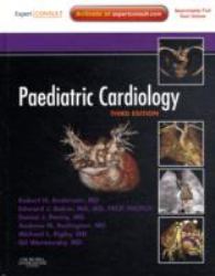 Paediatric Cardiology : Expert Consult - Online and Print