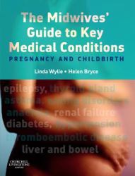 Midwives' Guide to Key Medical Conditions
