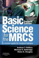Basic Science for the MRCS : A Revision Guide for Surgical Trainees