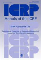 ICRP Publication 122 : Radiological Protection in Geological Disposal of Long-Lived Solid Radioactive Waste