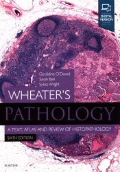 Wheater's Pathology: a Text, Atlas and Review of Histopathology