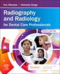 Radiography and Radiology for Dental Care Professionals