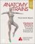 Anatomy Trains - Elsevier EBook on VitalSource (Retail Access Card) : Myofascial Meridians for Manual Therapists and Movement Professionals