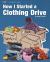 How I Started a Clothing Drive - 6 Pack : Set of 6 Non Common Core Edition