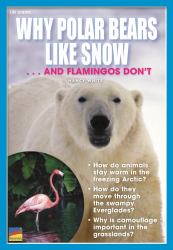 Why Polar Bears Like Snow ... and Flamingos Don't - 6 Pack : Set of 6 with Teacher Materials Common Core Edition