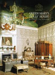 Queen Mary's Dolls' House : Official Guidebook