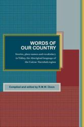 Words of Our Country : Stories, Place Names and Vocabulary in Yidiny, the Aboriginal Language of the Cairns-Yarrabah Region