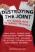 Destroying The Joint Destroying The Joint