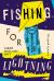 Fishing for Lightning : The Spark of Poetry