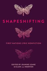 Shapeshifting : First Nations Lyric Nonfiction