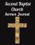 Second Baptist Church Sermon Journal : This Sermon Journal Is a Guided Notebook Suitable for Taking to Church to Write Notes In