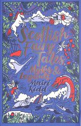 Scottish Fairy Tales, Myths and Legends
