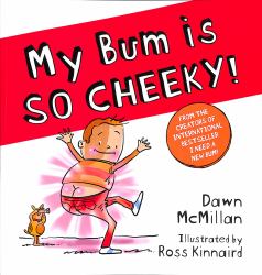 My Bum Is SO CHEEKY! (PB)