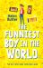 The Funniest Boy in the World The Funniest Boy in the World
