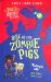 The Beasts of Knobbly Bottom: Rise of the Zombie Pigs