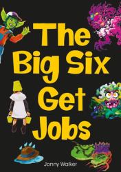 The Big Six Get Jobs