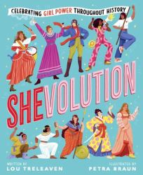 Shevolution : Celebrating Girl Power Throughout History