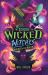 The School for Wicked Witches : Wicked Never Waits