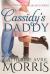 Cassidy's Daddy : Book Two of the Rose Quartz Series