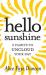 Hello, Sunshine : 5 Habits to UNCLOUD Your Day