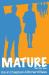 Mature: the First Year