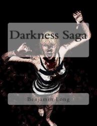 Darkness Saga : Part 1