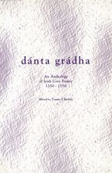 Dánta Grádha : An Anthology of Irish Love Poetry, 1350-1750