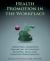 Health Promotion in the Workplace 4th Edition