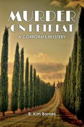 Murder on Retreat : A Corporate Mystery