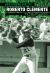 Roberto Clemente : The Pride of Puerto Rico