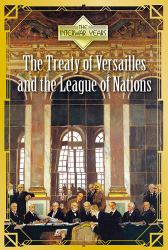 The Treaty of Versailles and the League of Nations