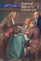 Historical Sources on Colonial Life