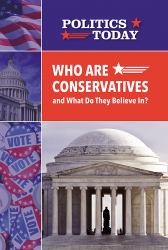 Who Are Conservatives and What Do They Believe In?