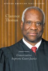 Clarence Thomas : Conservative Supreme Court Justice