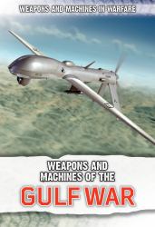 Weapons and Machines of the Gulf War