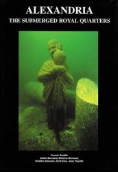 Alexandria : The Submerged Royal Quarters