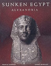 Sunken Egypt : Alexandria