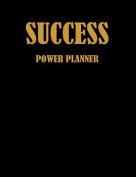 Succes Power Planner : Increase Your Productivity ( Undated Goal Planner, Personal Organizers )