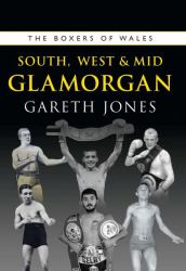 The Boxers of West, South and Mid Glamorgan