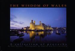 The Wisdom of Wales : A Collection of Proverbs
