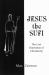 Jesus the Sufi : The Lost Dimension of Christianity
