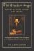 The Enochian Saga : Exploring the Journals of Dr. John Dee: the Angelical Language, Liber Loagaeth, the Great Table, and the Parts of the Earth