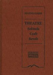 Theatre - Solitude, Craft, Revolt
