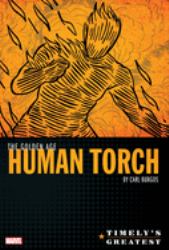 Timely's Greatest: the Golden Age Human Torch by Carl Burgos Omnibus