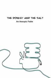 The Donkey and the Salt : An Aesopic Fable