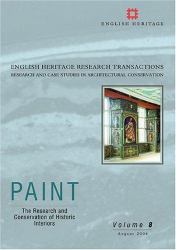 Paint 8 : The Investigation and Conservation of the Decorative Finishes at the Little Castle, Bolsover
